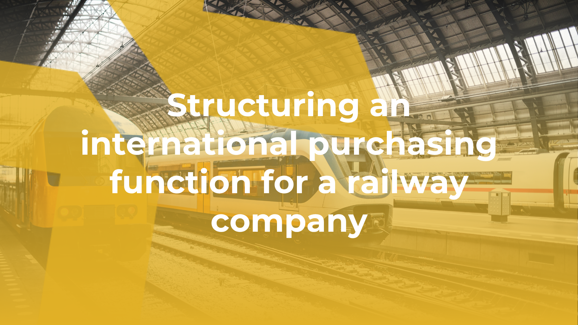 Structuring an international purchasing function for a railway company