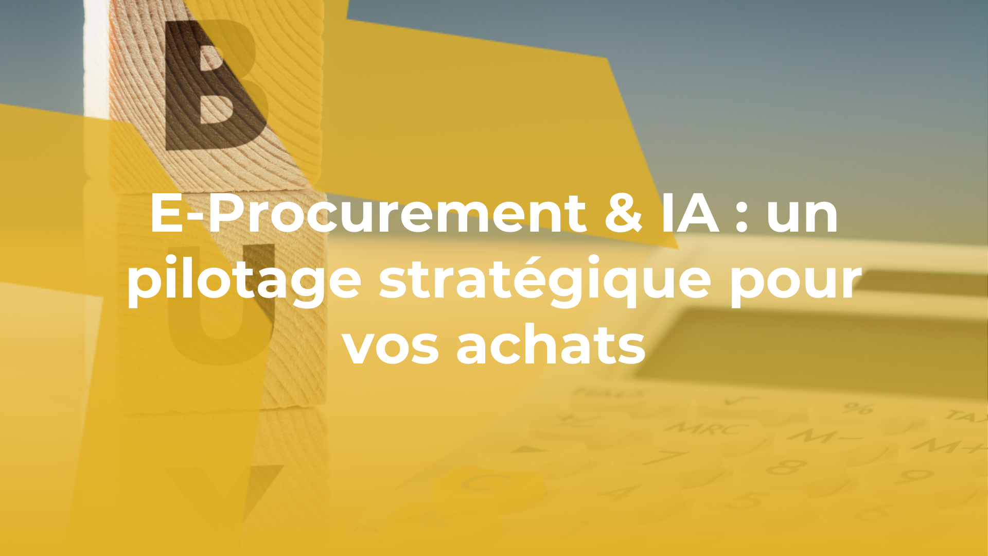 E-Procurement & IA : un pilotage stratégique pour vos achats