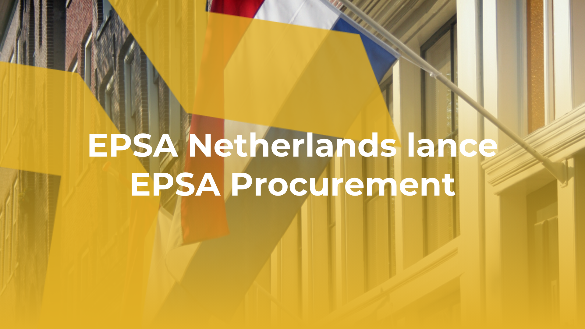 EPSA Pays-Bas lance EPSA Procurement