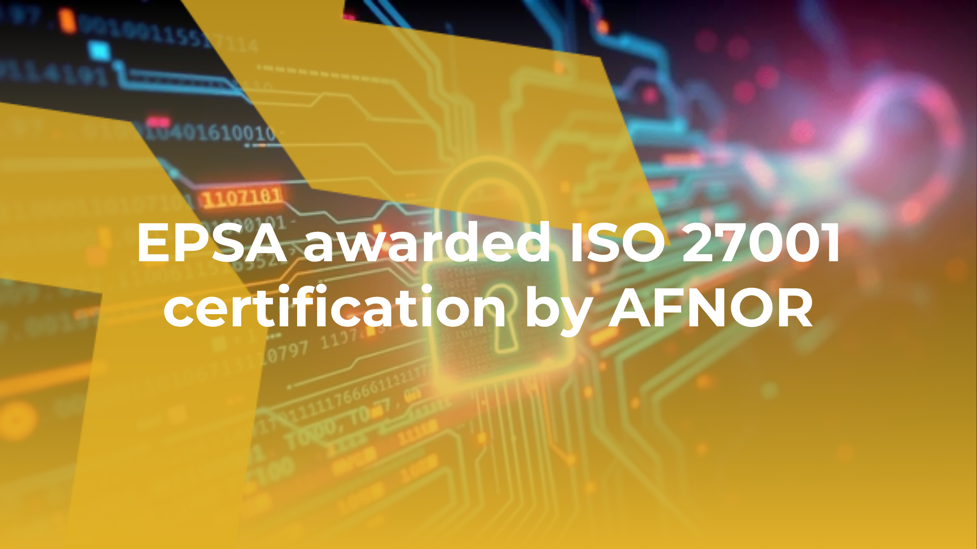 EPSA awarded ISO 27001 certification by AFNOR