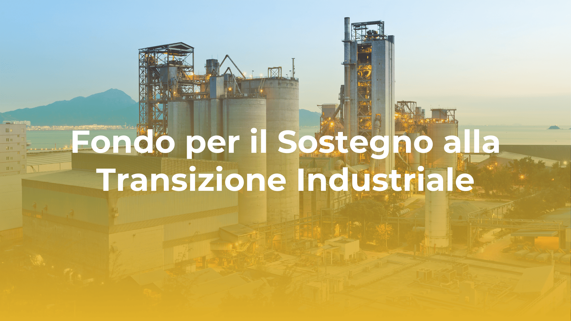 Fondo per il Sostegno alla Transizione Industriale