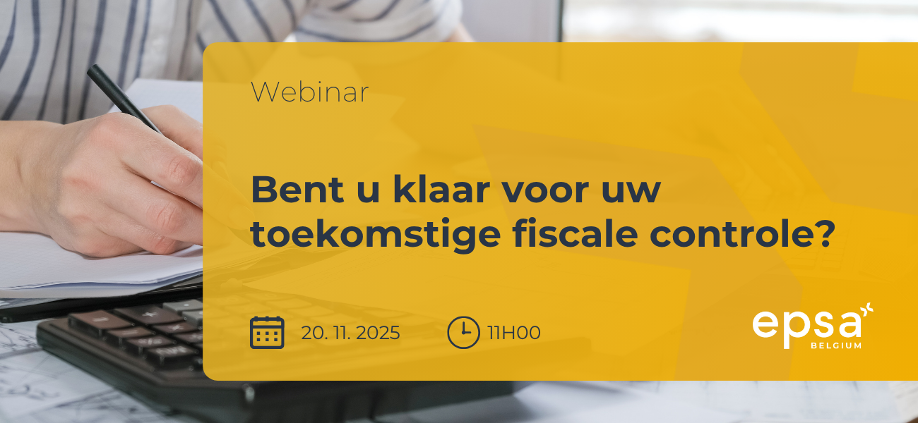 Bent u klaar voor uw toekomstige fiscale controle