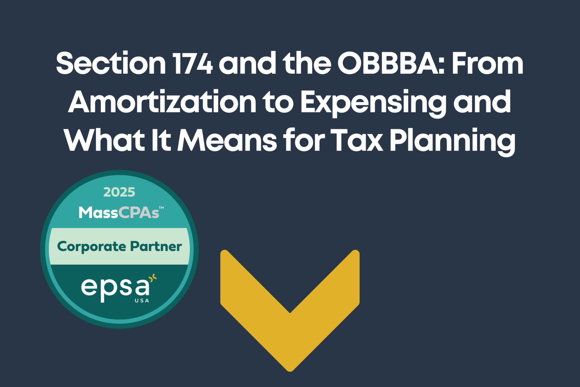MassCPAs/ EPSA USA CPE PLUS: Section 174 & the R&D Tax Credit After the ...